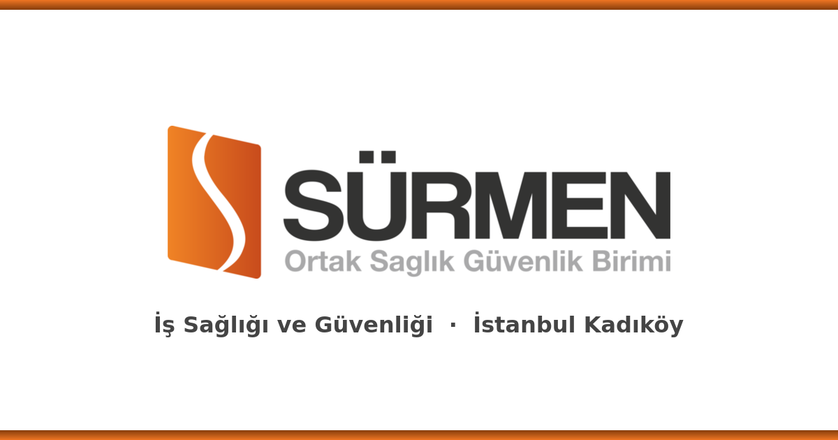 Sürmen OSGB İstanbul Kadıköy iş sağlığı ve güvenliği