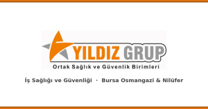 Yıldız Grup OSGB Bursa iş sağlığı ve güvenliği